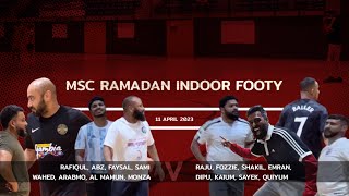 MSC Ramadan Indoor Footy | Sami vs Raju | 11-04-2023