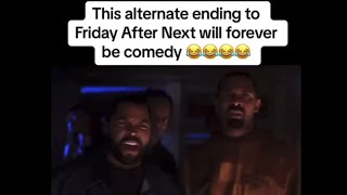 Friday After Next Alternate Ending