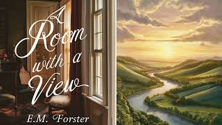 A Room with a View Part 2 by E.M. Forster FULL AUDIOBOOK