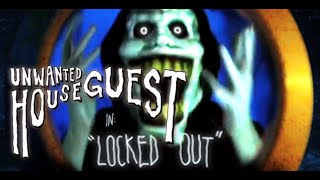 Unwanted Houseguest - Locked Out (Official Video)