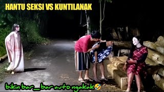 Kompilasi hantu seksi vs kuntilanak || terlucu paling bar_bar || funny ghost prank