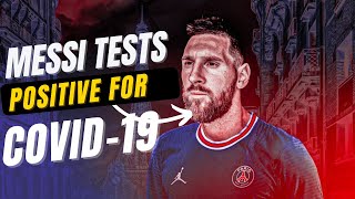 LIONEL MESSI TESTS POSITIVE FOR COVID -19 😥 AND OTHER NEWS 📰