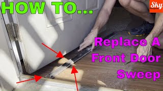 Replace an outside door sweep or bottom door seal