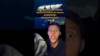 SUBMARINO DESAPARECIDO!!!🎥⛴️🌊😱 (IMAGENS REAIS - Parte 1) #shorts #submarino #desaparecido