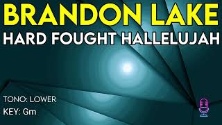 Brandon Lake - Hard Fought Hallelujah - Karaoke Instrumental - Lower