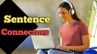 Sentence Connectors|class 11-12|