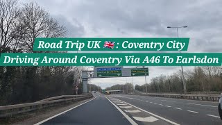 Road Trip UK🇬🇧 | Driving From Coventry To Earlsdon | Coventry City & Street | Via A46 | B4113 | A429