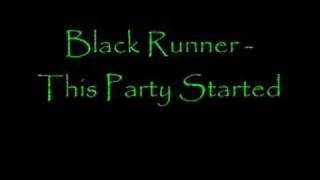 Black Runner - This party started