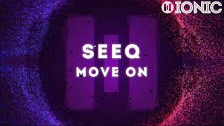 SEEQ - Move On (Preview) [OUT NOW]