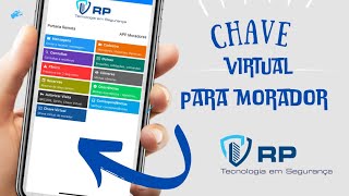 Como utilizar a Chave Virtual exclusiva de Moradores - App RP Tecnologia em Segurança