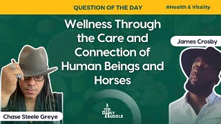 Wellness Through the Care and Connection of Human Beings and Horses