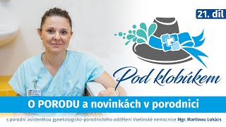 #21 O PORODU a novinkách v porodnici