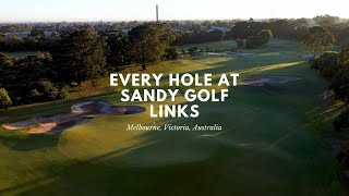 Every Hole at Sandy Golf Links in Melbourne, Australia