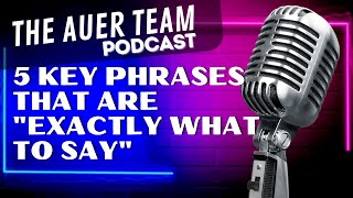 5 Key Phrases That Are "Exactly What To Say"