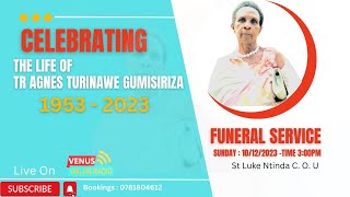 CELEBRATING  THE LIFE OF TR AGNES TURINAWE GUMISIRIZA - 1953 -2023 : FUNERAL SERVICE