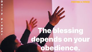 Your Obedience Is Key | Daily Prayer | Christian Motivation, Encouragement, Meditation