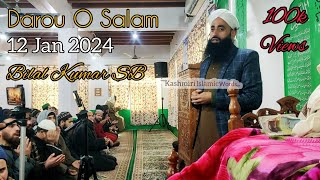 12 Jan 2024 | Darood Sharif by | Moulana Bilal Kumar Sahab | bilal kumar Darou O Salam | 😭🤲