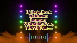 Fas Gaini Barati Mai Parmod Premi Yadav Mp3 Songs Dj Remix Dj Raja Rock Nahrmau Jaunpur Vibration...