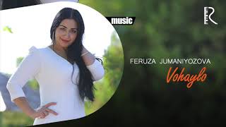 Feruza Jumaniyozova - Vohaylo (Official music)