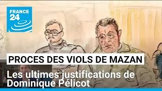 Procès des viols de Mazan : les ultimes justifications de Dominique Pélicot • FRANCE 24