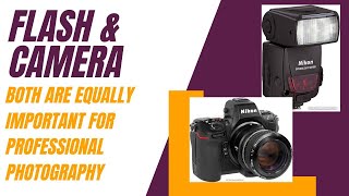 Flash Light and Camera Both are Equal Partners  in Professional Photography