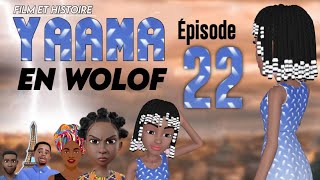 Film - Histoire de  ( YAAMA ) En Wolof : Épisode 22 **VOSTFR**