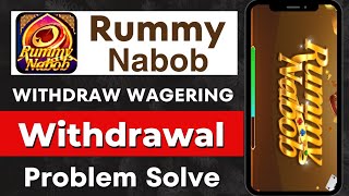 Rummy nabob withdrawal processing problem solve | rummy nabob withdrawal wager problem | Rummy Nabob