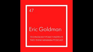 Two Think Minimum Ep 47: Section 230 Series: Eric Goldman on Section 230 Misunderstandings