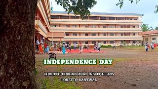 Independence Day #Loretto Educational Institutions Loretto Batwal 2024