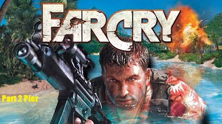 🔴Nostalgia Far Cry 2004 PC Part 2 Jack Carver Pier - Bunker