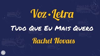 Tudo Que Eu Mais Quero (Voz e Letra) Rachel Novaes