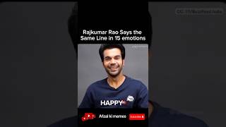 Rajkumar Rao Says the Same Line in 15 emotions 🔥🔥🔥#rajkumarrao #shorts #ytshorts