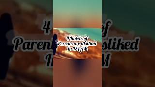 Habits of parents not liked by ISLAM #islamicshorts #ytshorts #viral #shorts #islamicstatus