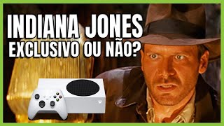 XBOX SERIES S / X TEM INIDIANA JONES COMO EXCLUSIVO?