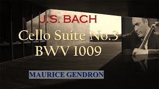 Bach l Cello Suite No.3 BWV 1009 l Maurice Gendron