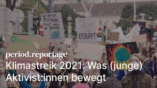 Klimastreik 2021: Warum (junge) Menschen für das Klima auf die Straße gehen