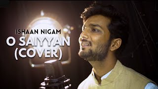 O Saiyyan - Agneepath | Roop Kumar Rathod, Ajay Atul | Unplugged Bollywood | Cover by Ishaan Nigam