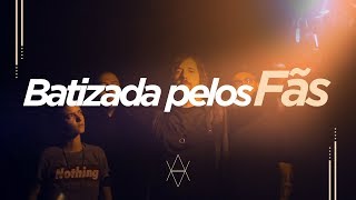 BATIZADA PELOS FÃS | DIAMANTES NO CÉU