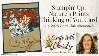 Stampin' Up! Nature's Prints Thinking of You Card - July 2023 Card Club Alternative