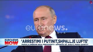 Me arrestimin e Putin, shpallet luftë! Paralajmërimi i fortë i presidentit afrikan