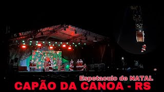 ESPECIAL DE NATAL EM CAPÃO DA CANOA RS papai noel chegou de trenó pelo céu de capão