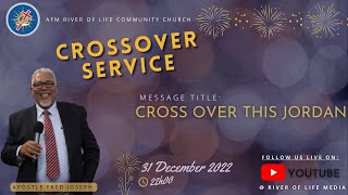 CROSS OVER THIS JORDAN with Pastor Fred Joseph