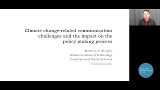 Day 7 - Matthew A. Shapiro: Climate change-related communication challenges and the impact on ...