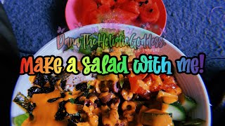 Make A Salad With Me! 💜✨ —DanaTheHolisticGoddess.