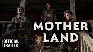 MOTHER LAND | OFFICIAL TRAILER