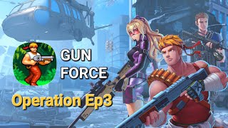 Gun Force // Operation Ep3