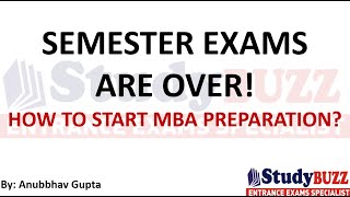 Semester Exams are over: Do these things before starting MBA Prep! Must watch for CAT 24 aspirants