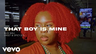 Alex Mali - THAT BOY IS MINE