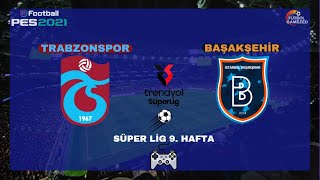 Trabzonspor - Başakşehir | Trendyol Süper Lig 9. Hafta | eFootball