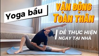 YOGA BẦU | Bài tập tại nhà đơn giản, an toàn | Giảm đau mỏi | Vận động toàn thân